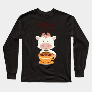 Cute Coffee then Cows Long Sleeve T-Shirt